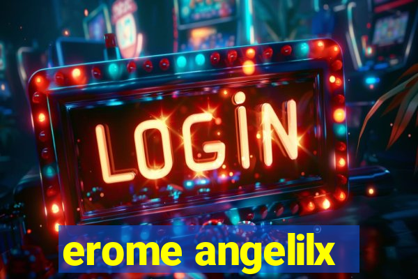 erome angelilx